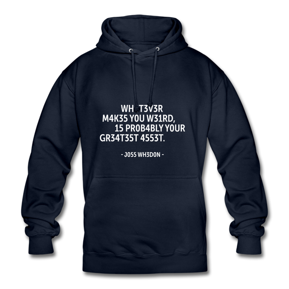 Unisex Hoodie: Whatever makes you weird, is probably … - Navy
