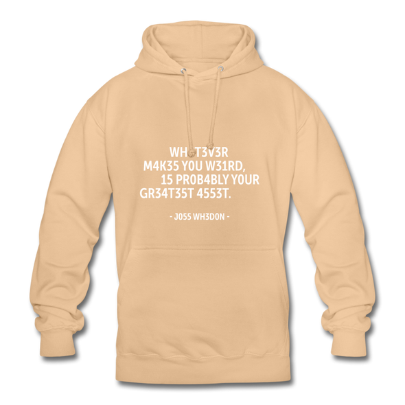 Unisex Hoodie: Whatever makes you weird, is probably … - Beige