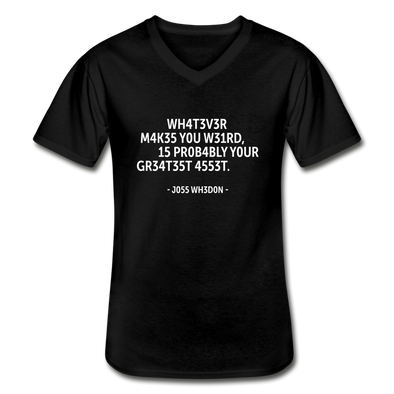 Männer-T-Shirt mit V-Ausschnitt: Whatever makes you weird, is probably … - Schwarz