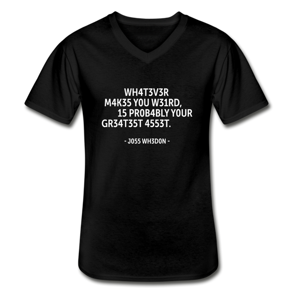 Männer-T-Shirt mit V-Ausschnitt: Whatever makes you weird, is probably … - Schwarz