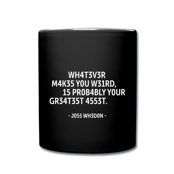 Tasse: Whatever makes you weird, is probably … - Schwarz