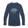 Männer Premium Langarmshirt: Whatever makes you weird, is probably … - Navy
