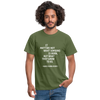 Männer T-Shirt: It matters not what someone is born, but … - Militärgrün