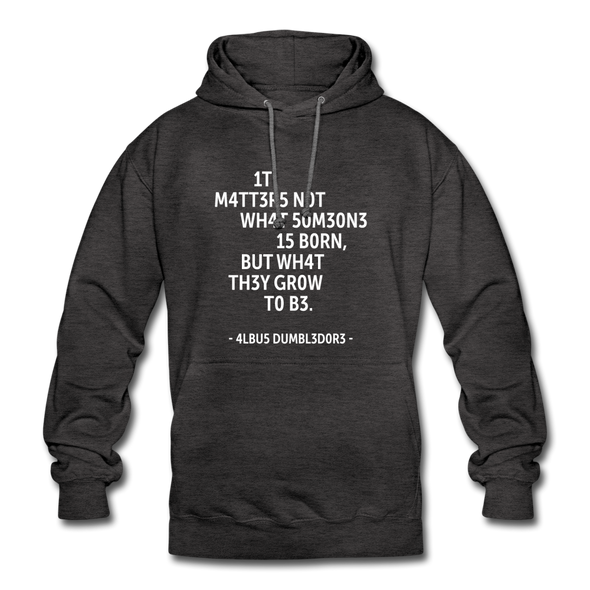 Unisex Hoodie: It matters not what someone is born, but … - Anthrazit