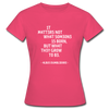 Frauen T-Shirt: It matters not what someone is born, but … - Azalea