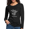 Frauen Premium Langarmshirt: It matters not what someone is born, but … - Schwarz