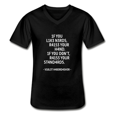 Männer-T-Shirt mit V-Ausschnitt: If you like nerds, raise your hand. If you don’t … - Schwarz