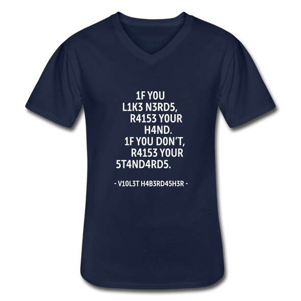 Männer-T-Shirt mit V-Ausschnitt: If you like nerds, raise your hand. If you don’t … - Navy