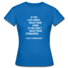 Frauen T-Shirt: If you like nerds, raise your hand. If you don’t … - Royalblau