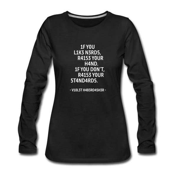 Frauen Premium Langarmshirt: If you like nerds, raise your hand. If you don’t … - Schwarz