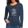 Frauen Premium Langarmshirt: If you like nerds, raise your hand. If you don’t … - Navy