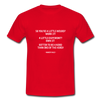 Männer T-Shirt: So you’re a little weird? Work it! A little different? … - Rot