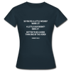 Frauen T-Shirt: So you’re a little weird? Work it! A little different? … - Navy
