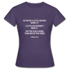 Frauen T-Shirt: So you’re a little weird? Work it! A little different? … - Dunkellila