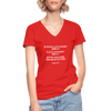 Frauen-T-Shirt mit V-Ausschnitt: So you’re a little weird? Work it! A little different? … - Rot
