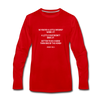 Männer Premium Langarmshirt: So you’re a little weird? Work it! A little different? … - Rot