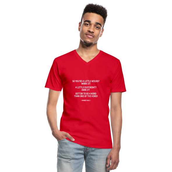 Männer-T-Shirt mit V-Ausschnitt: So you’re a little weird? Work it! A little different? … - Rot