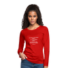 Frauen Premium Langarmshirt: So you’re a little weird? Work it! A little different? … - Rot