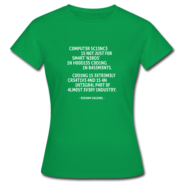 Frauen T-Shirt: Computer science is not just for smart ‘nerds’ in … - Kelly Green