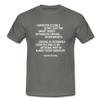 Männer T-Shirt: Computer science is not just for smart ‘nerds’ in … - Graphit