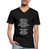 Männer-T-Shirt mit V-Ausschnitt: From this point on, I’m going to treat people exactly … - Schwarz