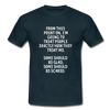 Männer T-Shirt: From this point on, I’m going to treat people exactly … - Navy