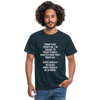 Männer T-Shirt: From this point on, I’m going to treat people exactly … - Navy