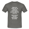 Männer T-Shirt: From this point on, I’m going to treat people exactly … - Graphit