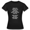 Frauen T-Shirt: From this point on, I’m going to treat people exactly … - Schwarz