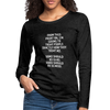 Frauen Premium Langarmshirt: From this point on, I’m going to treat people exactly … - Anthrazit