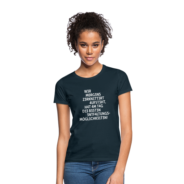 Frauen T-Shirt: Wer morgens zerknittert aufsteht, hat … - Navy