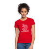 Frauen T-Shirt: Wer morgens zerknittert aufsteht, hat … - Rot