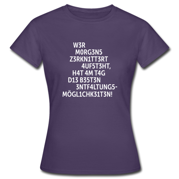 Frauen T-Shirt: Wer morgens zerknittert aufsteht, hat … - Dunkellila