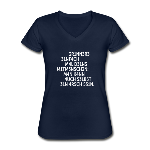 Frauen-T-Shirt mit V-Ausschnitt: Erinnere einfach mal Deine Mitmenschen: Man … - Navy