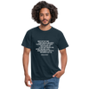 Männer T-Shirt: Most of the time spent wrestling with technologies … - Navy
