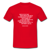 Männer T-Shirt: Most of the time spent wrestling with technologies … - Rot