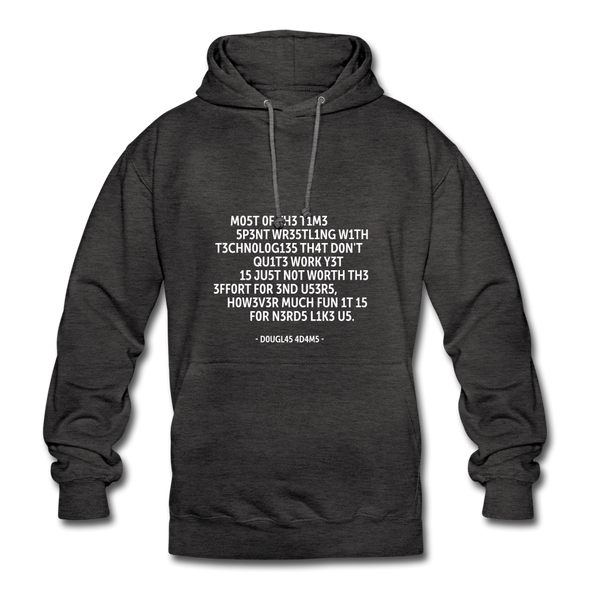 Unisex Hoodie: Most of the time spent wrestling with technologies … - Anthrazit