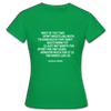 Frauen T-Shirt: Most of the time spent wrestling with technologies … - Kelly Green