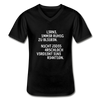 Männer-T-Shirt mit V-Ausschnitt: Lerne, immer ruhig zu bleiben. Nicht jedes Arschloch … - Schwarz