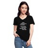 Frauen-T-Shirt mit V-Ausschnitt: Lerne, immer ruhig zu bleiben. Nicht jedes Arschloch … - Schwarz