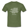Männer T-Shirt: Always code as if the guy who ends up maintaining … - Militärgrün
