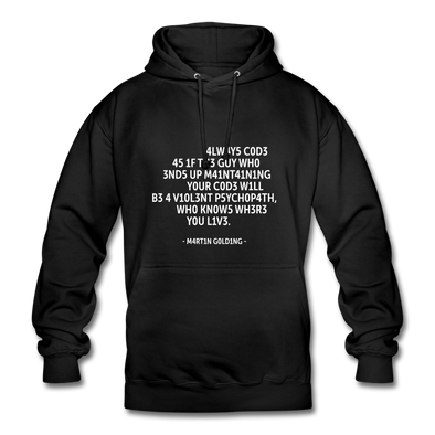 Unisex Hoodie: Always code as if the guy who ends up maintaining … - Schwarz