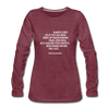 Frauen Premium Langarmshirt: Always code as if the guy who ends up maintaining … - Bordeauxrot meliert