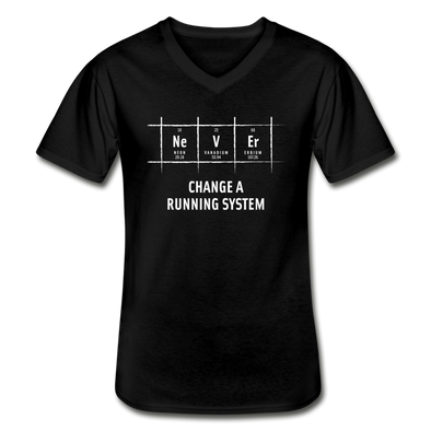 Männer-T-Shirt mit V-Ausschnitt: Never change a running system - Schwarz