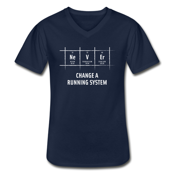Männer-T-Shirt mit V-Ausschnitt: Never change a running system - Navy
