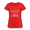 Frauen-T-Shirt mit V-Ausschnitt: Never change a running system - Rot
