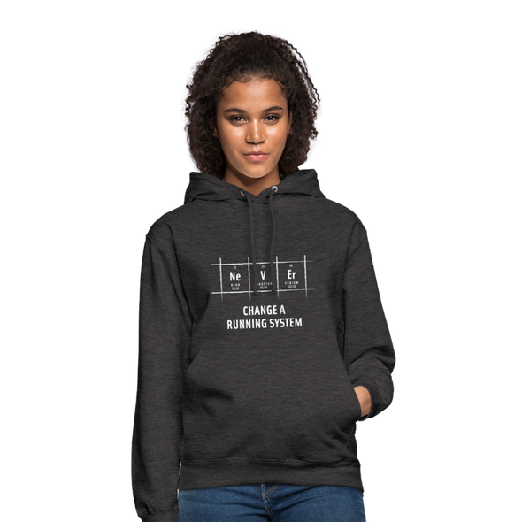 Unisex Hoodie: Never change a running system - Anthrazit