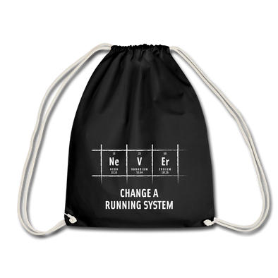 Turnbeutel: Never change a running system - Schwarz