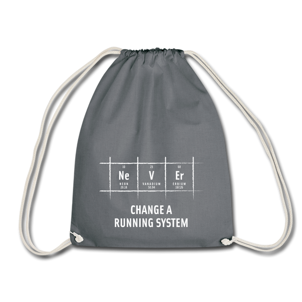 Turnbeutel: Never change a running system - Grau