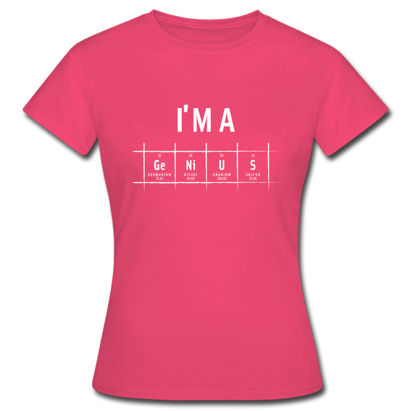 Frauen T-Shirt: I’m a genius - Azalea